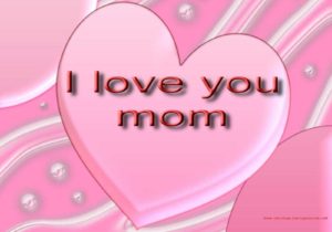 Download i love you mom wallpaper desktop HD