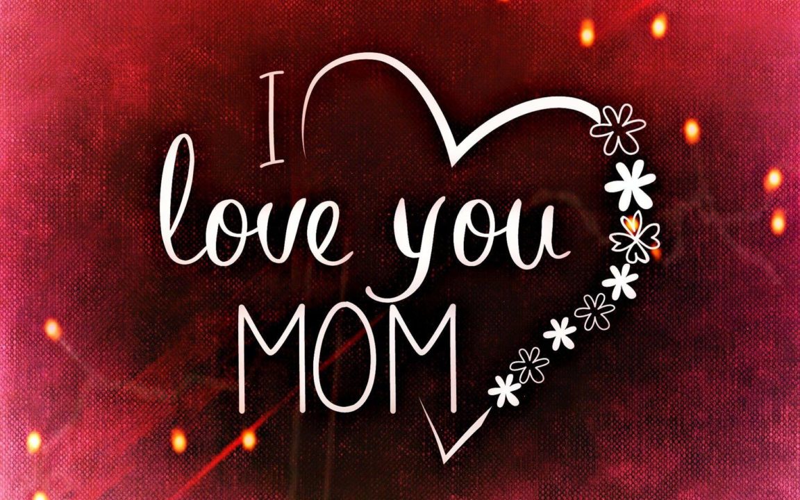 Download i love you mom wallpaper desktop HD