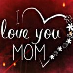 Download i love you mom wallpaper desktop HD