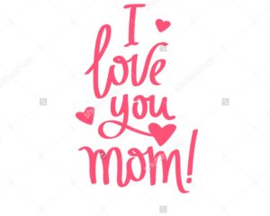 Top i love you mom wallpaper desktop free Download