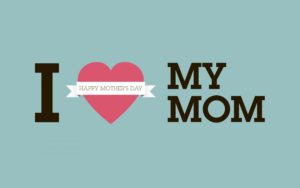 Top i love you mom wallpaper desktop HD Download